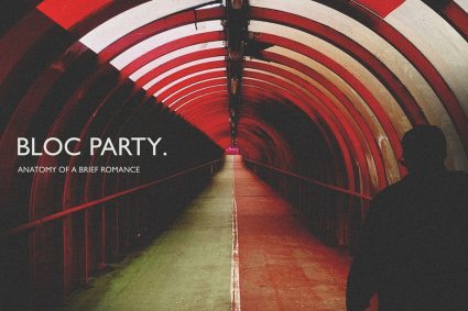 Bloc Party – Anatomy Of A Brief Romance (Vö 11.9.)