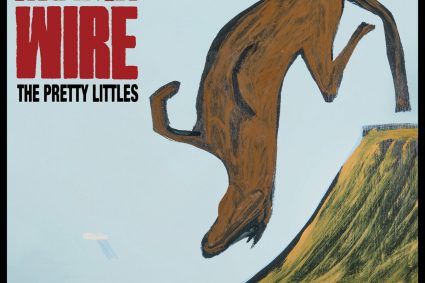 The Pretty Littles – Mulga Wire (Vö 5.6.)